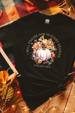 Pumpkin Praise In Every Season Short Sleeve Relaxed Fit T-Shirt
