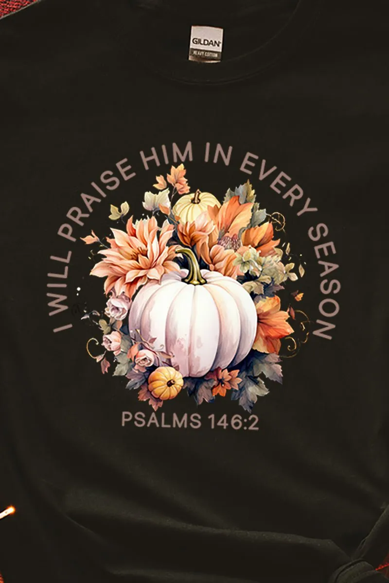 Pumpkin Praise In Every Season Short Sleeve Relaxed Fit T-Shirt