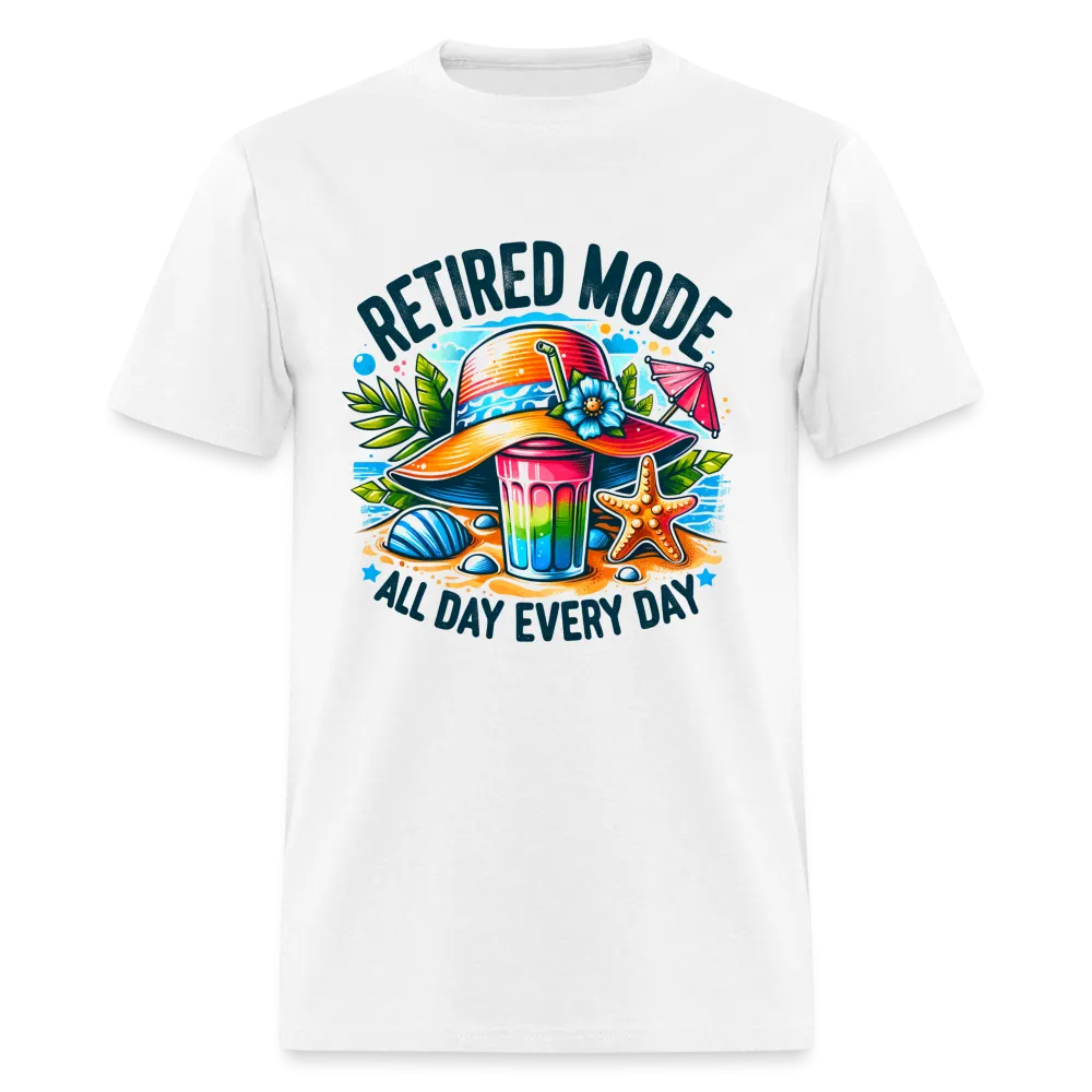 Retired Mode T-Shirt (All Day Every Day)