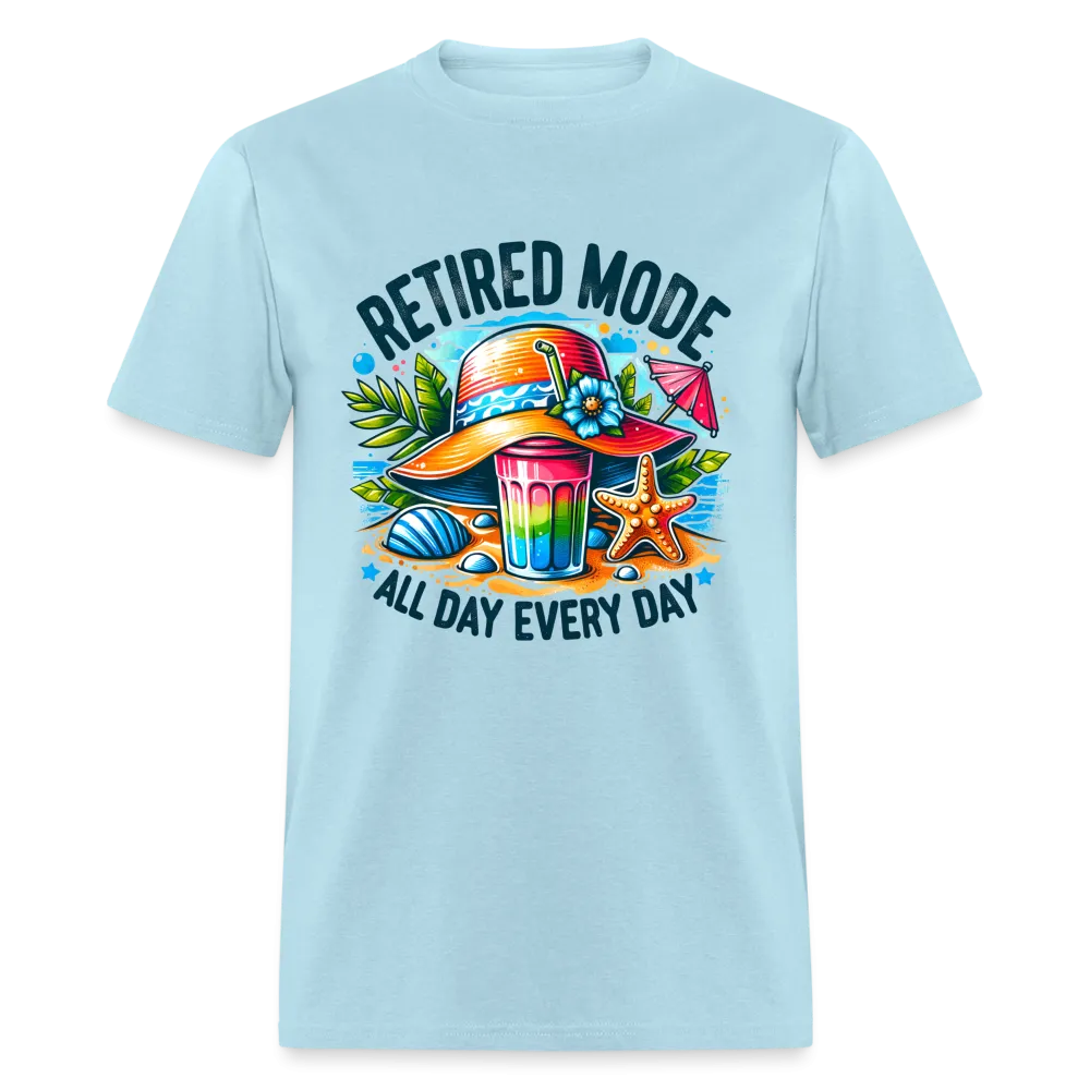 Retired Mode T-Shirt (All Day Every Day)