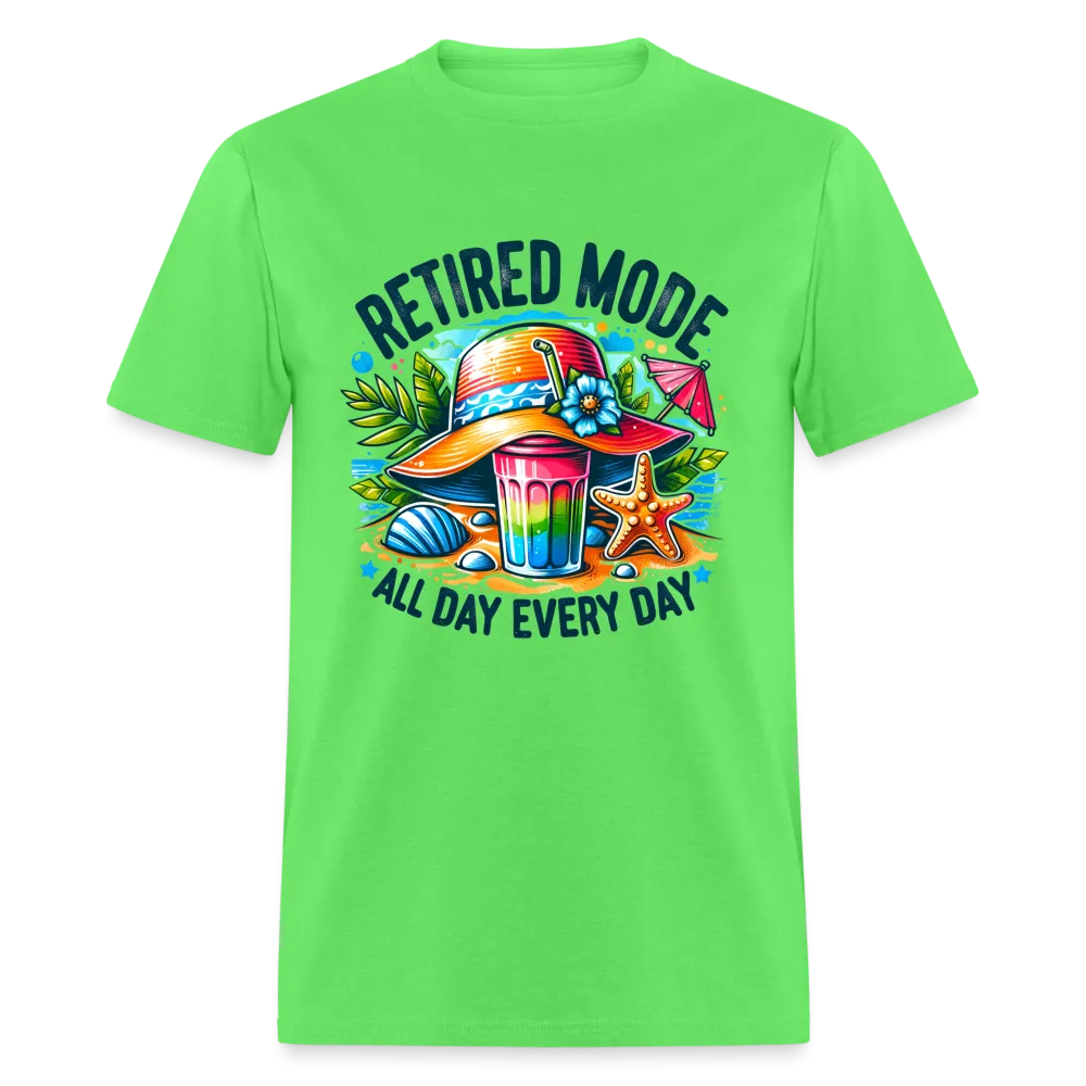 Retired Mode T-Shirt (All Day Every Day)
